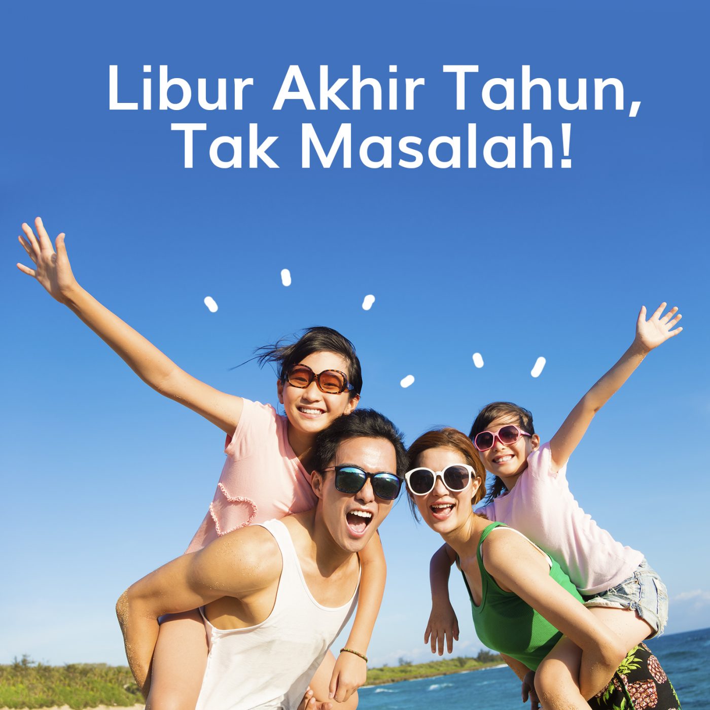 Image LIBUR AKHIR TAHUN? TAK MASALAH